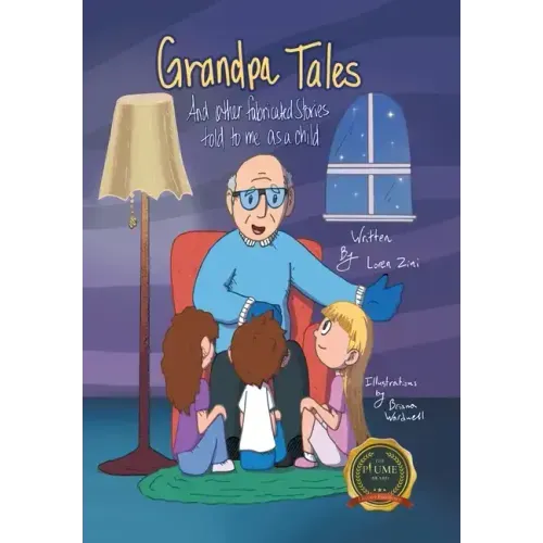 Grandpa Tales: And other fabricated Stories told to me as a child