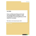 From an Elaborated Financial Social Accounting Matrix (FSAM) to a full Computable General Equilibrium (CGE) Model for Germany: With reference to the G