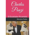 Charles Ponzi: El estafador Piramidal