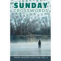Sunday Crosswords: Mind Mixers Edition Vol 6