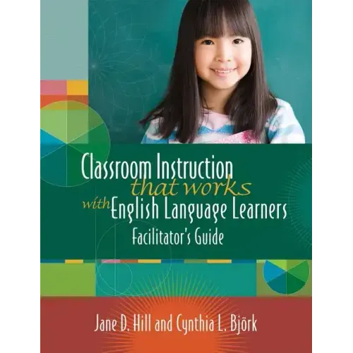 Classroom Instruction That Works with English Language Learners