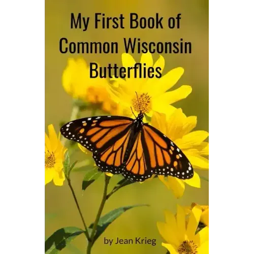 My First Book of Common Wisconsin Butterflies