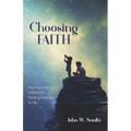 Choosing Faith: The Importance of Belief in Finding Purpose in Life