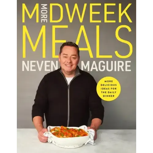 More Midweek Meals: Delicious Ideas for the Daily Dinner