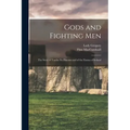 Gods and Fighting Men: The Story of Tuatha De Danann and of the Fianna of Ireland