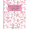 Ballerina Sticker Book (A KIDSspace Fun Book): Featuring Tutus, Pointe Shoes, Dress Forms, and Pretty Ballerinas