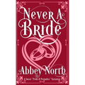 Never A Bride: A Sweet "Pride & Prejudice" Variation