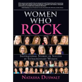 Women Who Rock: Inspirational Stories of Success by Extraordinary Women