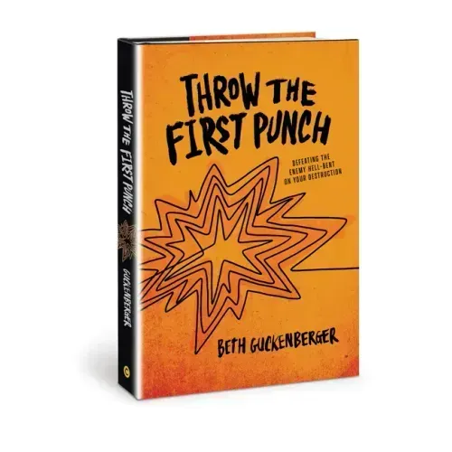 Throw the First Punch: Defeating the Enemy Hell-Bent on Your Destruction