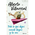 Todo Lo Que Dejas Cuando Llegas Y Te Vas