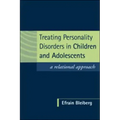 Treating Personality Disorders in Children and Adolescents: A Relational Approach