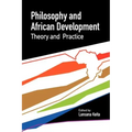 Philosophy and African Development. Theory and Practice