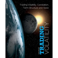 Trading Volatility: Trading Volatility, Correlation, Term Structure and Skew
