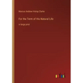 For the Term of His Natural Life: in large print