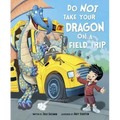 Do Not Take Your Dragon on a Field Trip