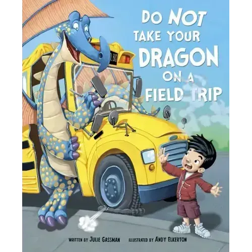 Do Not Take Your Dragon on a Field Trip