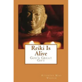 Reiki Is Alive: God's Great Gift