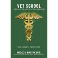 Vet School: Preparation, Application, Admission