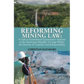 Reforming Mining Law: A Look at Transnational Corporations' Activities in the Democratic Republic of Congo Within the Doctrine of Corporate