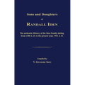 Sons and Daughters of Randall Iden: The Authentic History of the Iden Family Dating from 1280 A. D. to the Present Year, 1941 A. D.