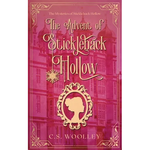 The Advent of Stickleback Hollow: A British Victorian Cozy Mystery