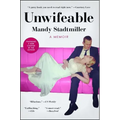 Unwifeable: A Memoir