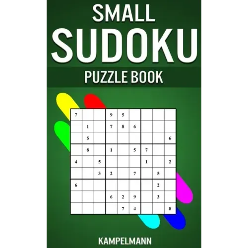 Small Sudoku Puzzle Book: 250 Easy, Medium and Hard Sudokus with Solutions - Small Compact Size