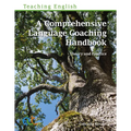 A Comprehensive Language Coaching Handbook: Theory and Practice