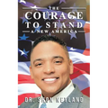 The Courage to Stand: A New America