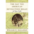 The Day the American Revolution Began: 19 April 1775