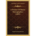 A Primer Of Mayan Hieroglyphics (1895)