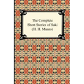 The Complete Short Stories of Saki (H. H. Munro)