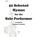 52 Selected Hymns for the Solo Performer-bassoon version