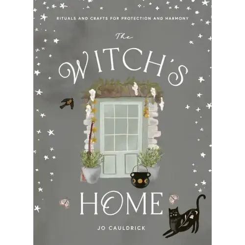 Witch's Home: Rituals and Crafts for Self-Restoration