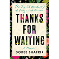 Thanks for Waiting: The Joy (& Weirdness) of Being a Late Bloomer