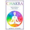 Chakra: Heal and Balance Your Colors