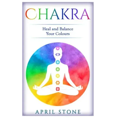 Chakra: Heal and Balance Your Colors