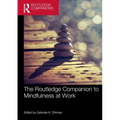 The Routledge Companion to Mindfulness at Work