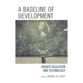 A Baseline of Development: Higher Education and Technology