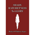 Shady Ratchetness to Glory