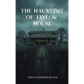 The Haunting of Taylor House