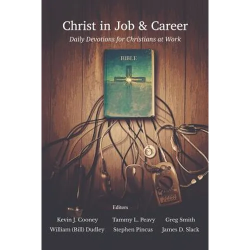 Christ in Job and Career: Daily Devotions for Christians at Work
