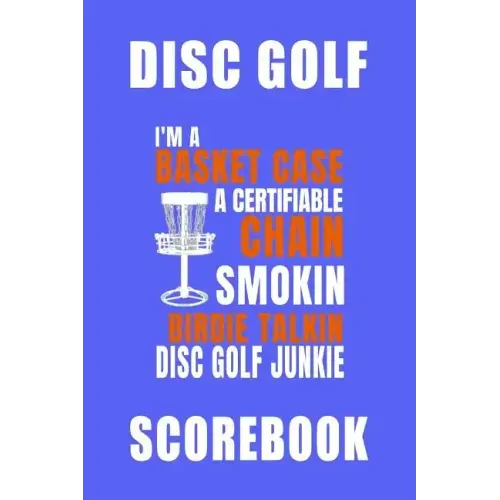 Basket Case Disc Golf Scorebook