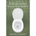 El día que me lavé la cara en el inodoro