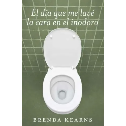 El día que me lavé la cara en el inodoro