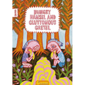 Hungry Hansel and Gluttonous Gretel: [saddle-Stitched Softback]