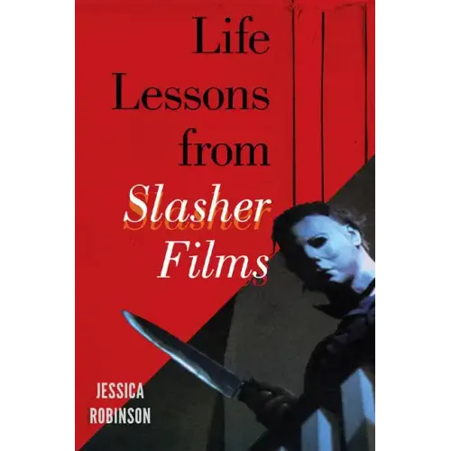 Life Lessons from Slasher Films
