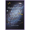 The Handyman's Guide to the Galaxy: Adventures in Professional Home Repair