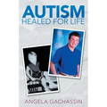 Autism Healed for Life