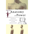 The Anatomy of Power: European Constructions of the African Body